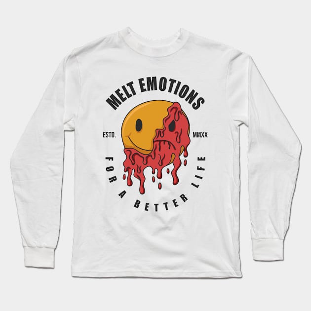 Melt emotions for a better life Long Sleeve T-Shirt by Mako Design 